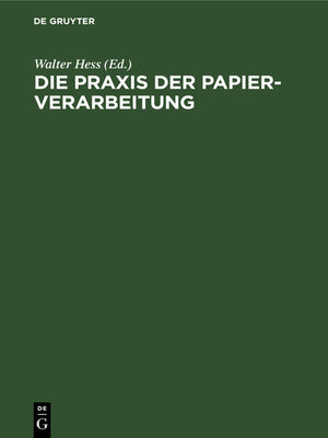cover image of Die Praxis der Papier-Verarbeitung